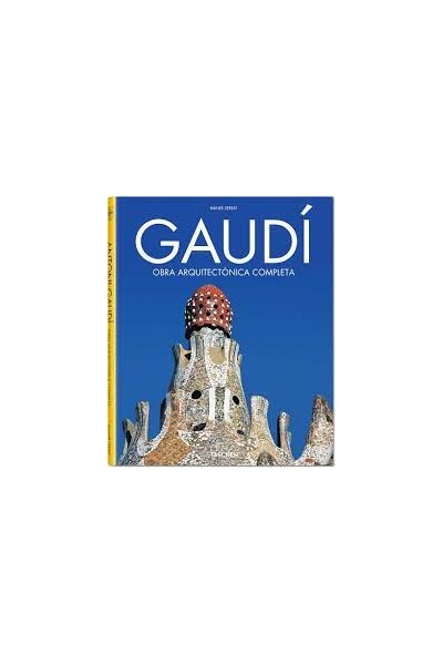 GAUDI 1852-1926 Antoni Gaudí i Cornet - A Life Devoted to Architecture.
